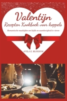 Valentijn Recepten Kookboek voor koppels: Romantische maaltijden om liefde en saamhorigheid te vieren (Dutch Edition) B0DTY7HHSP Book Cover