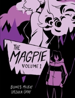 The Magpie: Volume 1 1999404408 Book Cover