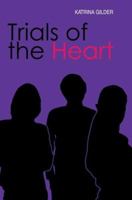 Trials Of The Heart 0595377459 Book Cover