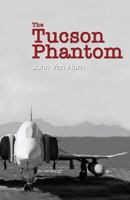 The Tucson Phantom 1532910088 Book Cover