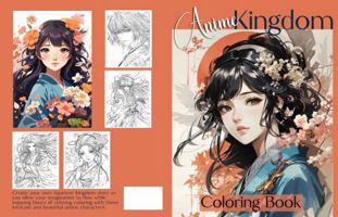 Anime Kingdom Coloring Book for Teens and Adults: Intricate Designs of Japanese Anime for Relaxing and Artistic Coloring 1956747044 Book Cover