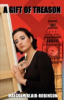 A Gift of Treason 1845493168 Book Cover
