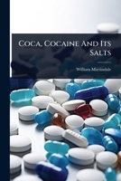 Coca, Cocaine And Its Salts 1024471063 Book Cover