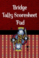 Bridge Tally Scoresheet Pad: 6" x 9" Bridge Card Game Custom Score Cards - King Cover (100 Pages) 1088543464 Book Cover
