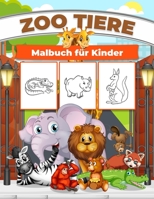 Zoo Tiere Malbuch f�r Kinder: Wunderbare Zoo Tier Buch f�r Jungen, M�dchen und Kinder. Perfekte Zoo-Tier-Geschenke f�r Kleinkinder und Kinder, die es lieben, mit L�wen, Tigern, Elefanten usw. zu spiel 1006885609 Book Cover