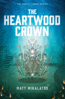 The Heartwood Crown 1496431766 Book Cover