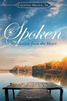Spoken: Meditation From the Heart 1952182883 Book Cover