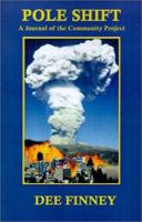 The Pole Shift: A Journal of the Community Project 0971427240 Book Cover