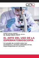 El Arte del USO de la Espermatobioscopía (Spanish Edition) 6200020035 Book Cover