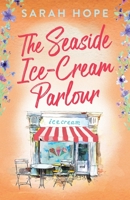 The Seaside Ice Cream Parlour 1805490966 Book Cover