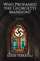Who Profaned the Georgetti Mansion? 1035883236 Book Cover