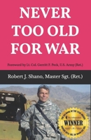 NEVER TOO OLD FOR WAR B0CMCWXL3S Book Cover