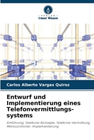 Entwurf und Implementierung eines Telefonvermittlungs-systems (German Edition) 6208287340 Book Cover