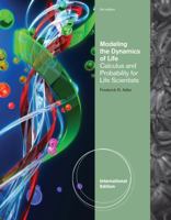 Modeling the Dynamics of Life: Calculus and Probability for Life Scientists 0534404863 Book Cover