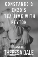 Constance & Enzo's Tea Time With Peyton 198989707X Book Cover