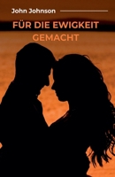 Für die Ewigkeit Gemacht (German Edition) B0GN581X8T Book Cover