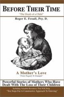 Before Their Time: The Death of a Child 0595268552 Book Cover