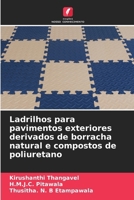 Ladrilhos para pavimentos exteriores derivados de borracha natural e compostos de poliuretano (Portuguese Edition) 6208038103 Book Cover