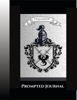 Challenger: Prompted Journal B0FNWVZT8K Book Cover