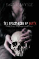 The Handmaiden of Death: Book One of The Dark Angel Trilogy 0578848740 Book Cover
