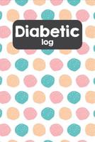 Diabetic Log: A Daily Blood Glucose Record Book With Meal Tracker and Glucose Levels 108094074X Book Cover