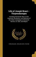 Life of Joseph Brant-Thayendanegea 101648058X Book Cover