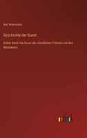 Geschichte der Kunst: Dritter Band: Die Kunst der christlichen Frühzeit und des Mittelalters 336828052X Book Cover