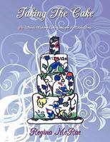 Taking the Cake: The Ultimate Wedding Cake Guide for the Ethnic Bride 142597791X Book Cover