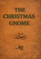 The Christmas Gnome: Story Book Edition (Children's stories to coloring books) B0H87W6R6W Book Cover