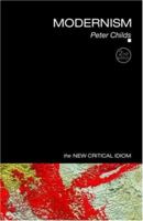 Modernism (The New Critical Idiom) 0415196485 Book Cover