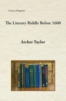 The literary riddle before 1600 1888215666 Book Cover