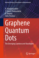 Graphene Quantum Dots: The Emerging Luminescent Nanolights (Materials Horizons: From Nature to Nanomaterials) 9819757215 Book Cover