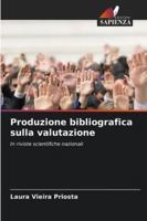 Produzione bibliografica sulla valutazione: In riviste scientifiche nazionali (Italian Edition) 6208808057 Book Cover