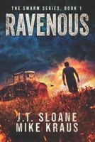 Ravenous - Swarm Book 1: (An Epic Post-Apocalyptic Survival Thriller) B0BXN8R72H Book Cover