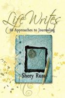 Lifewrites: 10 Approaches To Journaling 1440453780 Book Cover