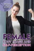 Female Body Image and Self-Perception 1508177260 Book Cover