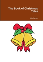 The Book of Christmas Tales 1471076776 Book Cover