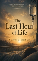 The Last Hours Of Life 1807046494 Book Cover