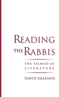 Reading the Rabbis: The Talmud as Literature 0195096231 Book Cover