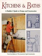 Kitchens & Baths: A Builders' Guide to Design & Construction 0963226827 Book Cover