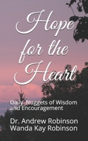 Hope for the Heart: Daily Nuggets of Wisdom and Encouragement B093N5VMKW Book Cover