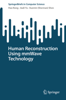 Human Reconstruction Using mmWave Technology (SpringerBriefs in Computer Science) 3032011485 Book Cover