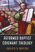 Reformed Baptist Covenant Theology 1666717150 Book Cover