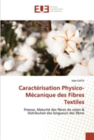 Caractérisation Physico-Mécanique des Fibres Textiles: Finesse, Maturité des fibres de coton & Distribution des longueurs des fibres 6203424501 Book Cover