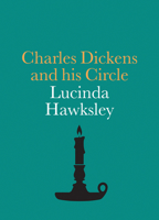 Charles Dickens and His Circle 1855145960 Book Cover