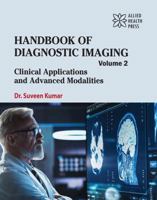 Handbook of Diagnostic Imaging Volume 2: Clinical Applications and Advanced Modalities 1779568665 Book Cover