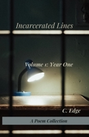 Incarcerated Lines: Volume 1: Year One B0CT1BYZZL Book Cover