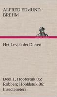 Het Leven der Dieren Deel 1, Hoofdstuk 05 : Robben; Hoofdstuk 06 3849541355 Book Cover