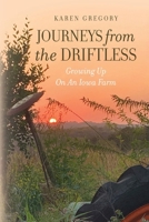 Journeys from the Driftless: Growing Up on an Iowa Farm B0F4LZ9KKW Book Cover