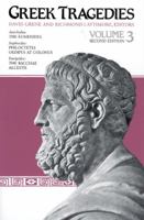 Greek Tragedies 3: Aeschylus: The Eumenides; Sophocles: Philoctetes, Oedipus at Colonus; Euripides: The Bacchae, Alcestis 0226307913 Book Cover